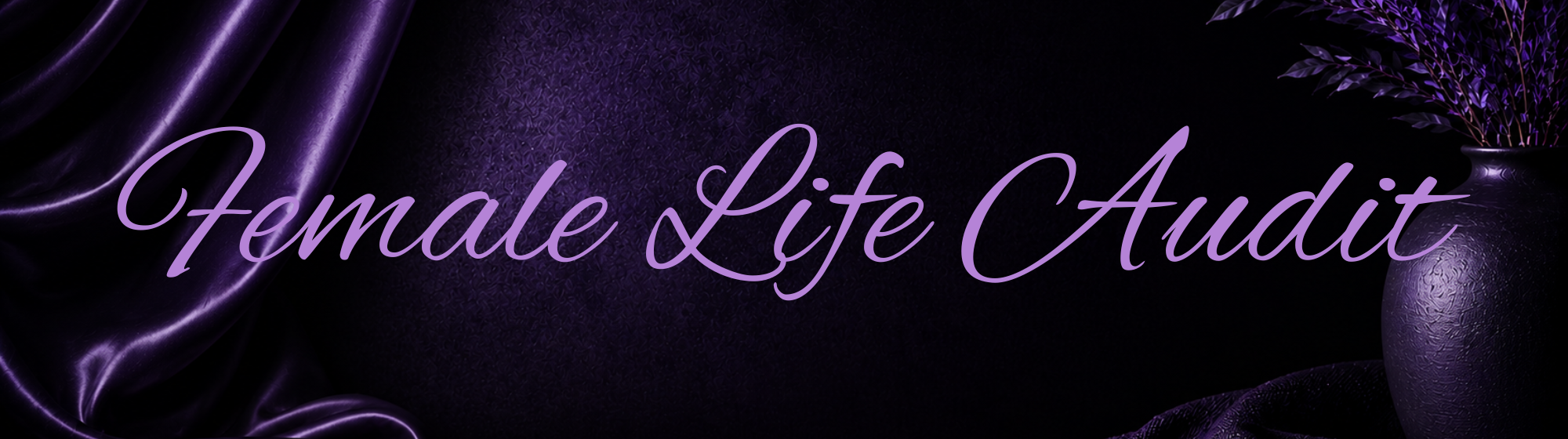 Female Life Audit
